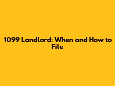 1099 Landlord: When and How to File