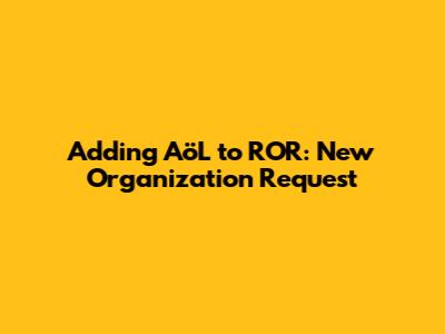 Adding AöL to ROR: New Organization Request