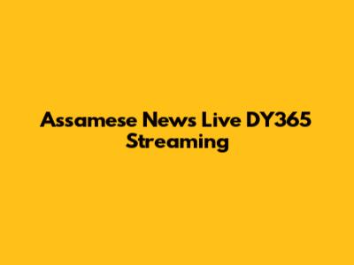 Assamese News Live DY365 Streaming
