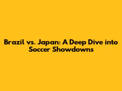 Brazil vs. Japan: A Deep Dive into Soccer Showdowns