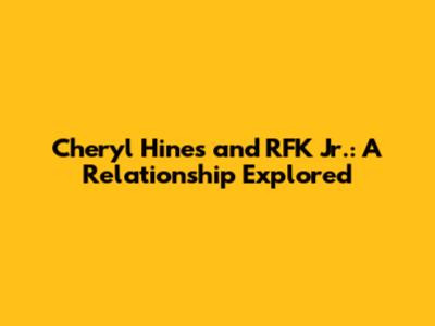 Cheryl Hines and RFK Jr.: A Relationship Explored