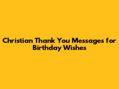 Christian Thank You Messages for Birthday Wishes