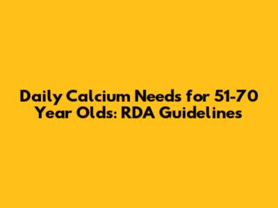 Daily Calcium Needs for 51-70 Year Olds: RDA Guidelines