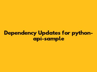 Dependency Updates for python-api-sample