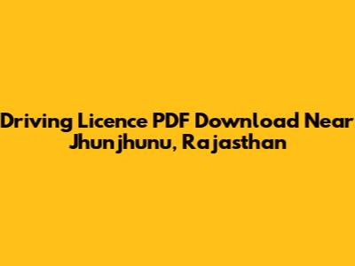 Driving Licence PDF Download Near Jhunjhunu, Rajasthan