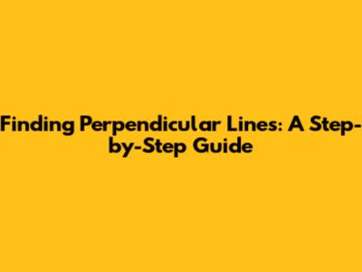 Finding Perpendicular Lines: A Step-by-Step Guide