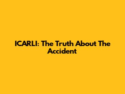 ICARLI: The Truth About The Accident
