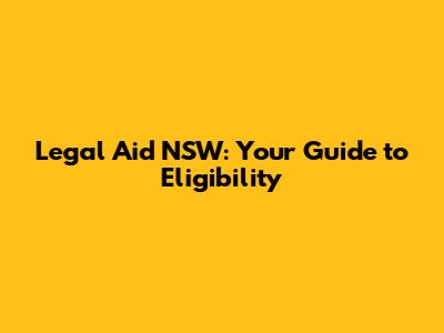Legal Aid NSW: Your Guide to Eligibility