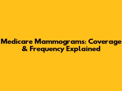 Medicare Mammograms: Coverage & Frequency Explained