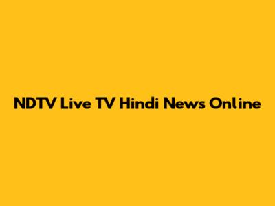 NDTV Live TV Hindi News Online