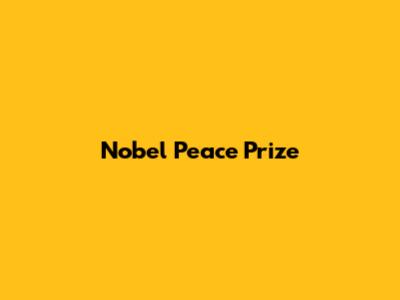 Nobel Peace Prize