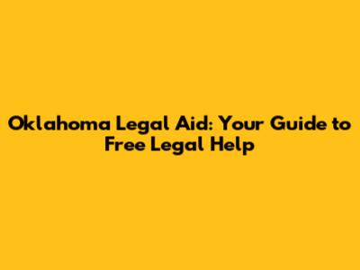 Oklahoma Legal Aid: Your Guide to Free Legal Help
