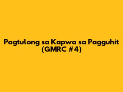 Pagtulong sa Kapwa sa Pagguhit (GMRC #4)