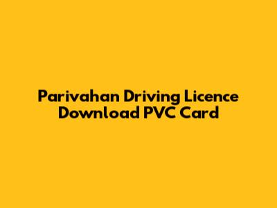 Parivahan Driving Licence Download PVC Card