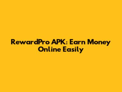 RewardPro APK: Earn Money Online Easily