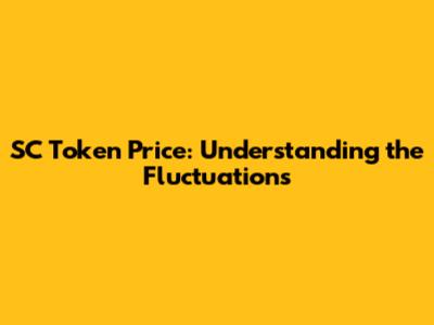 SC Token Price: Understanding the Fluctuations