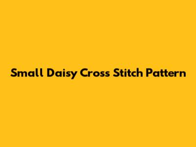 Small Daisy Cross Stitch Pattern