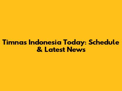 Timnas Indonesia Today: Schedule & Latest News