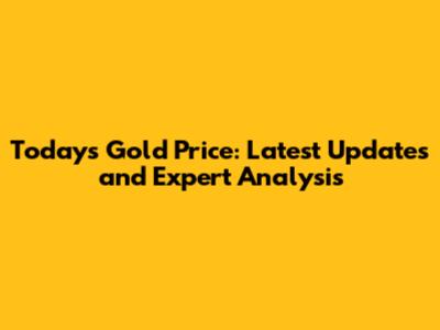 Today's Gold Price: Latest Updates and Expert Analysis