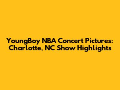YoungBoy NBA Concert Pictures: Charlotte, NC Show Highlights